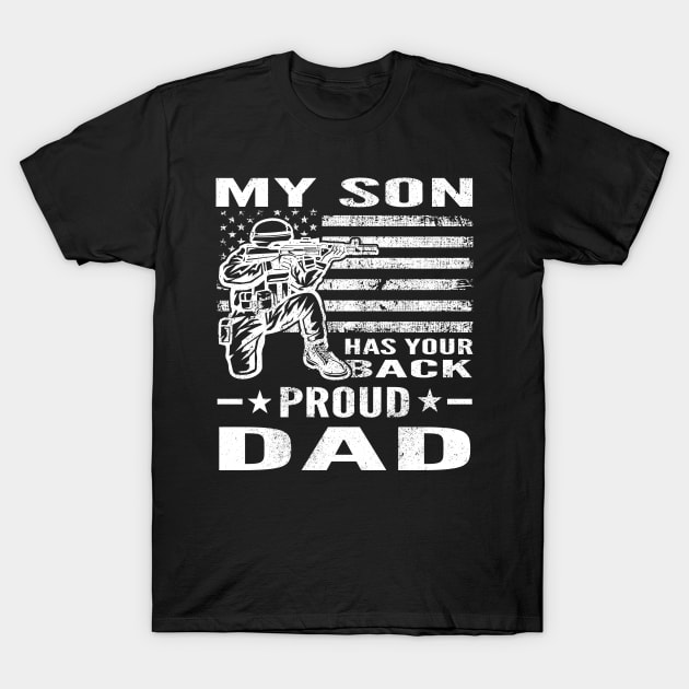 Distressed My Son Has Your Back Proud Dad Military T-Shirt by CoffeeandTeas